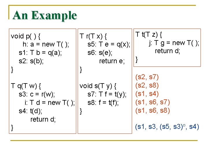 An Example T t(T z) { T r(T x) { j: T g =