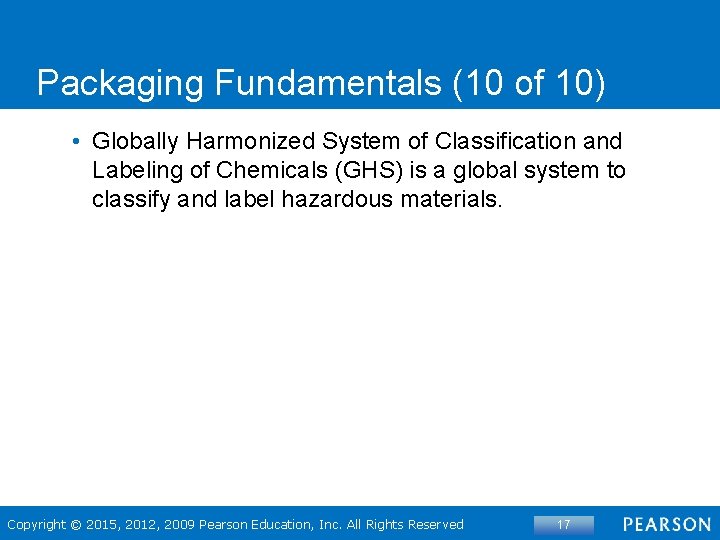 Packaging Fundamentals (10 of 10) • Globally Harmonized System of Classification and Labeling of
