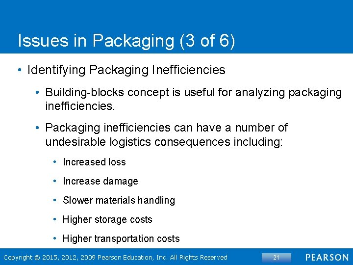 Issues in Packaging (3 of 6) • Identifying Packaging Inefficiencies • Building-blocks concept is