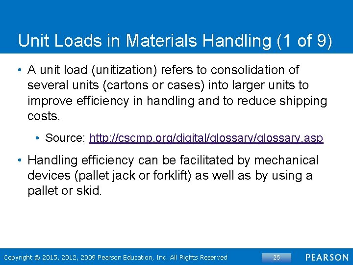 Unit Loads in Materials Handling (1 of 9) • A unit load (unitization) refers