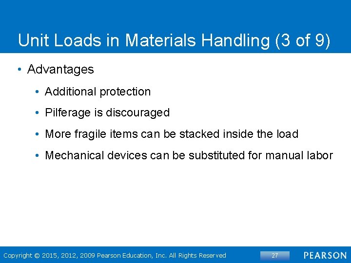 Unit Loads in Materials Handling (3 of 9) • Advantages • Additional protection •