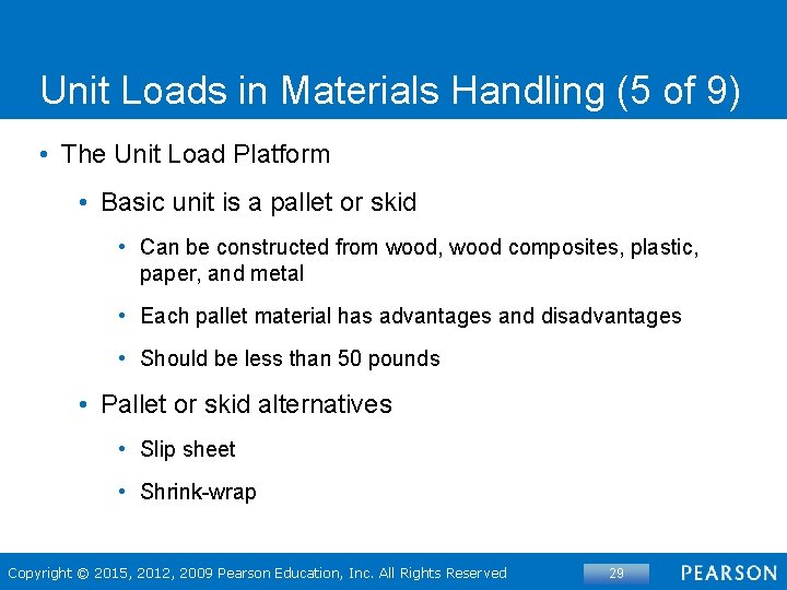 Unit Loads in Materials Handling (5 of 9) • The Unit Load Platform •