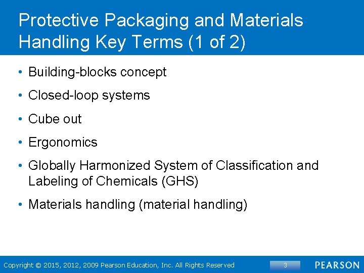 Protective Packaging and Materials Handling Key Terms (1 of 2) • Building-blocks concept •