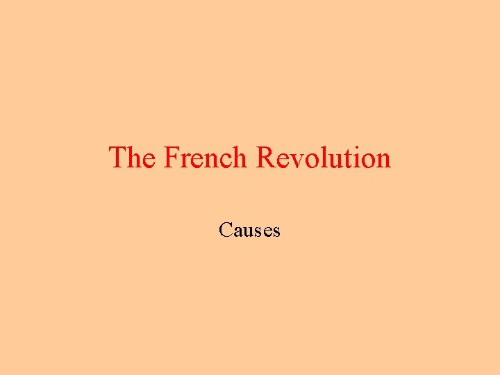 The French Revolution Causes 