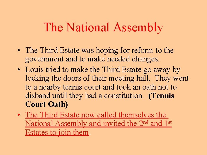 The National Assembly • The Third Estate was hoping for reform to the government