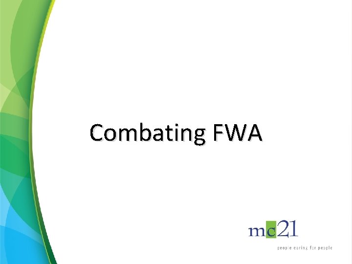 Combating FWA 