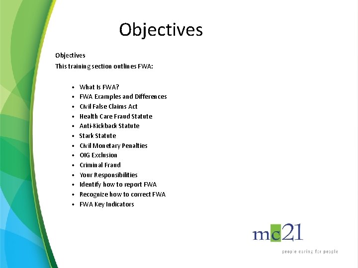 Objectives This training section outlines FWA: • • • • What Is FWA? FWA