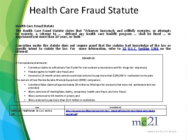 Health Care Fraud Statute The Health Care Fraud Statute states that “Whoever knowingly and