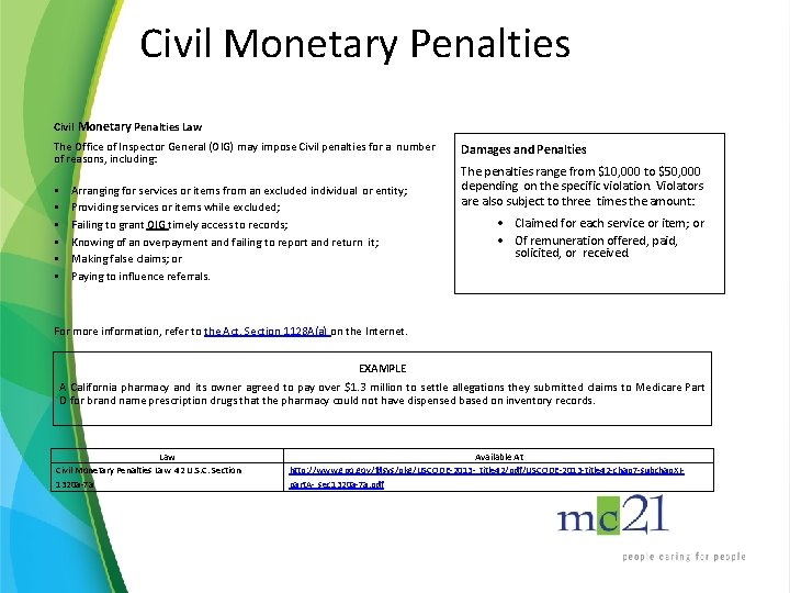 Civil Monetary Penalties Law The Office of Inspector General (OIG) may impose Civil penalties