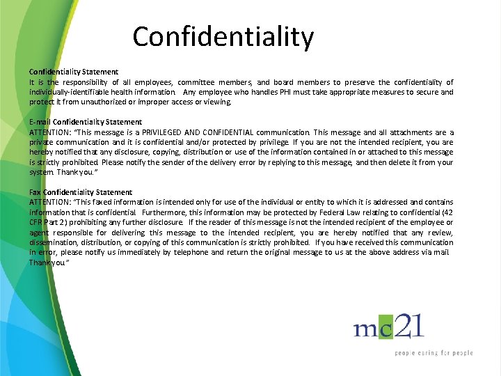 Confidentiality Statement It is the responsibility of all employees, committee members, and board members