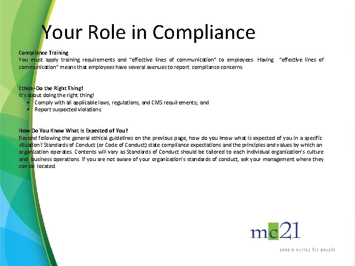 Your Role in Compliance Training You must apply training requirements and “effective lines of