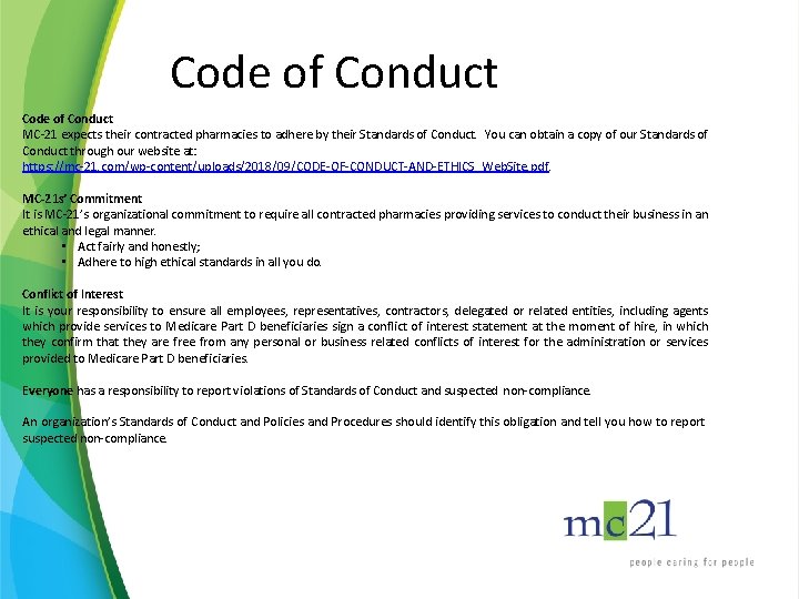 Code of Conduct MC-21 expects their contracted pharmacies to adhere by their Standards of