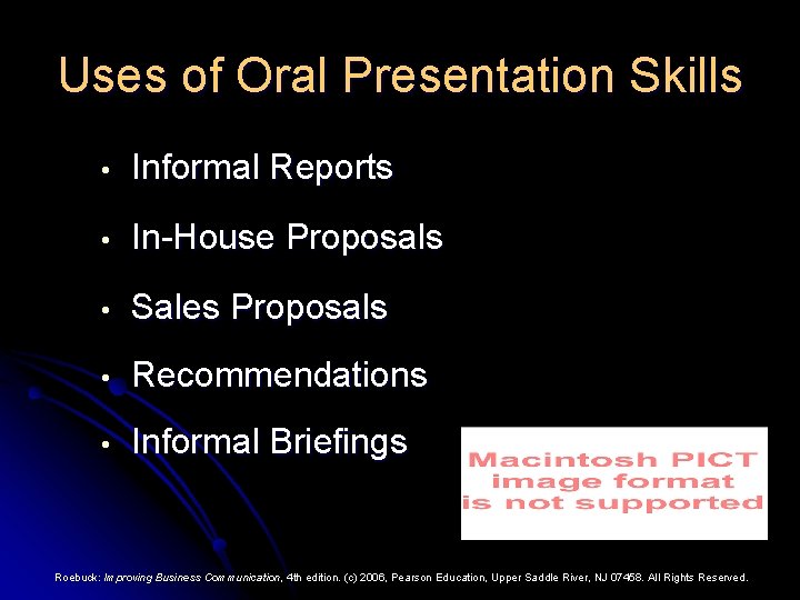 Uses of Oral Presentation Skills • Informal Reports • In-House Proposals • Sales Proposals