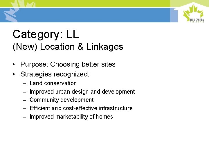 Category: LL (New) Location & Linkages • Purpose: Choosing better sites • Strategies recognized: