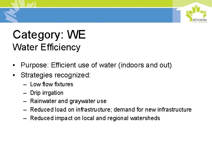 Category: WE Water Efficiency • Purpose: Efficient use of water (indoors and out) •