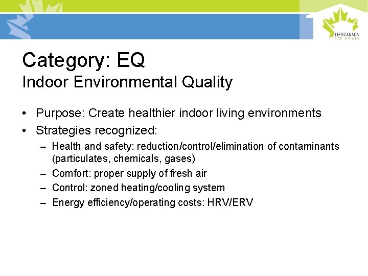 Category: EQ Indoor Environmental Quality • Purpose: Create healthier indoor living environments • Strategies