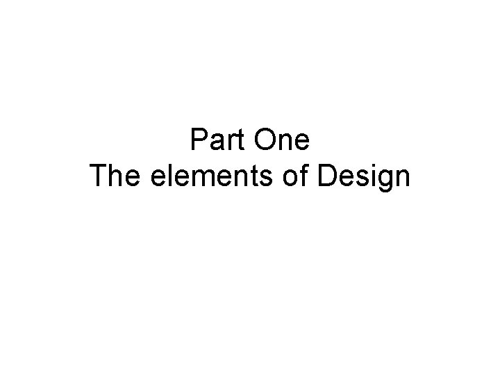 Part One The elements of Design 