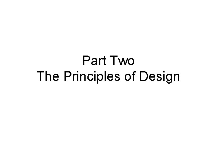 Part Two The Principles of Design 