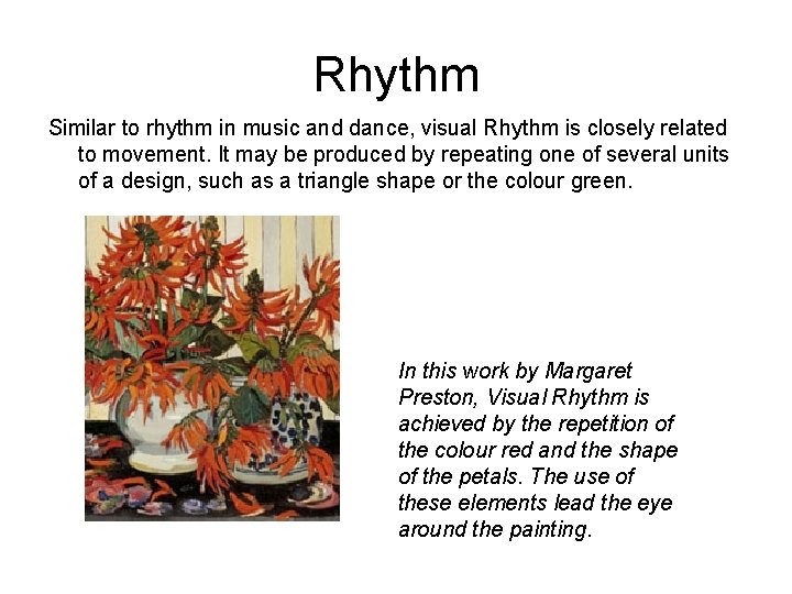 Rhythm Similar to rhythm in music and dance, visual Rhythm is closely related to