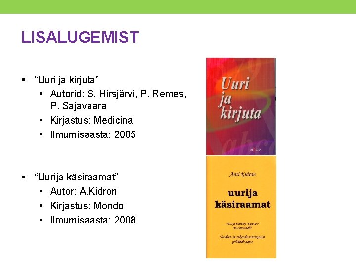 LISALUGEMIST § “Uuri ja kirjuta” • Autorid: S. Hirsjärvi, P. Remes, P. Sajavaara •