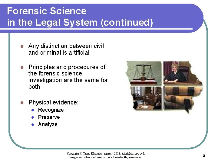 Forensic Science in the Legal System (continued) l Any distinction between civil and criminal