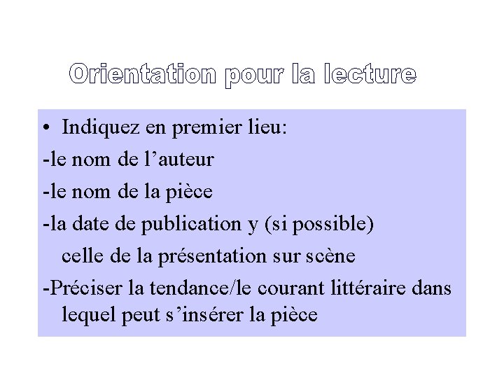  • Indiquez en premier lieu: -le nom de l’auteur -le nom de la