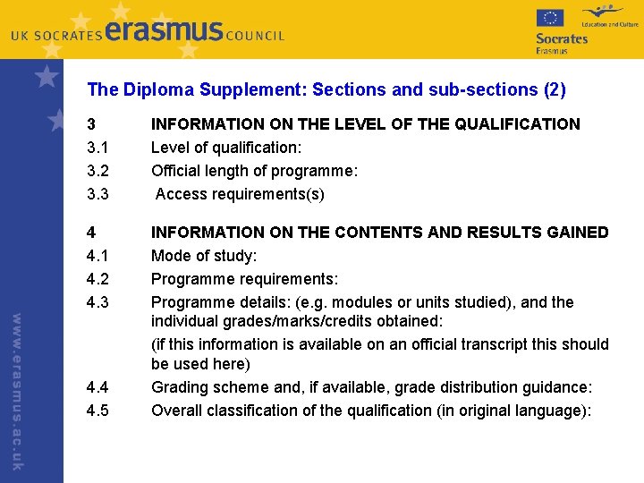 The Diploma Supplement: Sections and sub-sections (2) 3 3. 1 3. 2 3. 3