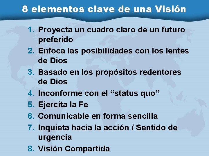 8 elementos clave de una Visión 1. Proyecta un cuadro claro de un futuro
