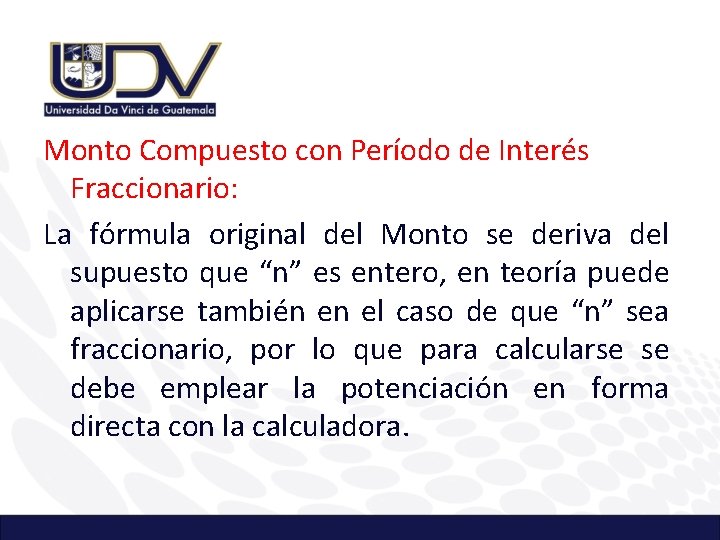 Monto Compuesto con Período de Interés Fraccionario: La fórmula original del Monto se deriva