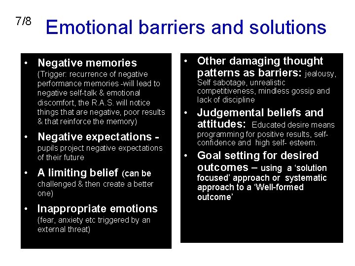 7/8 Emotional barriers and solutions • Negative memories (Trigger: recurrence of negative performance memories 7/8 Emotional barriers and solutions • Negative memories (Trigger: recurrence of negative performance memories