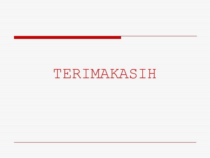 TERIMAKASIH 