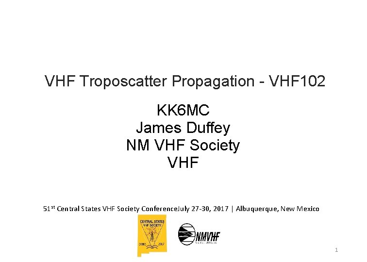 VHF Troposcatter Propagation - VHF 102 KK 6 MC James Duffey NM VHF Society