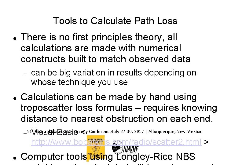 Tools to Calculate Path Loss There is no first principles theory, all calculations are