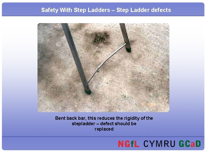 Safety With Step Ladders – Step Ladder defects Bent back bar, this reduces the