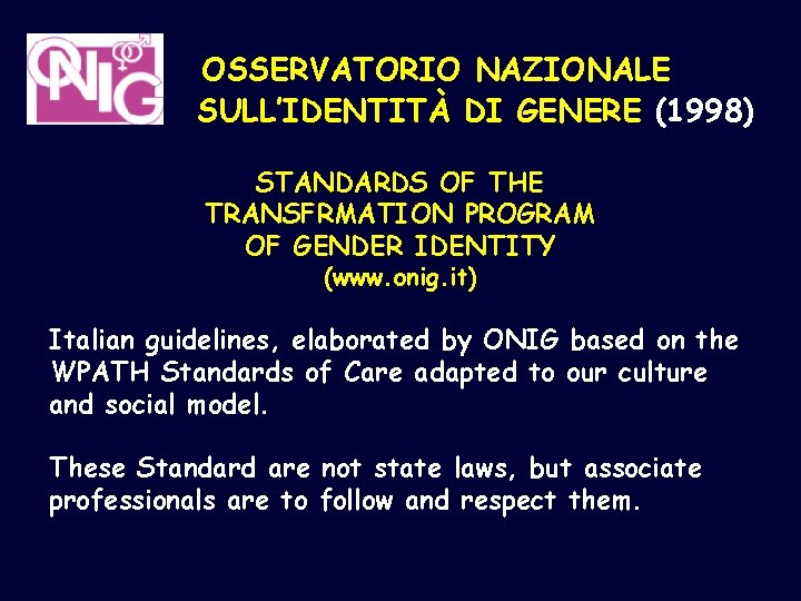 OSSERVATORIO NAZIONALE SULL’IDENTITÀ DI GENERE (1998) STANDARDS OF THE TRANSFRMATION PROGRAM OF GENDER IDENTITY
