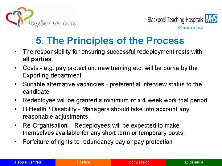 5. The Principles of the Process • The responsibility for ensuring successful redeployment rests 5. The Principles of the Process • The responsibility for ensuring successful redeployment rests