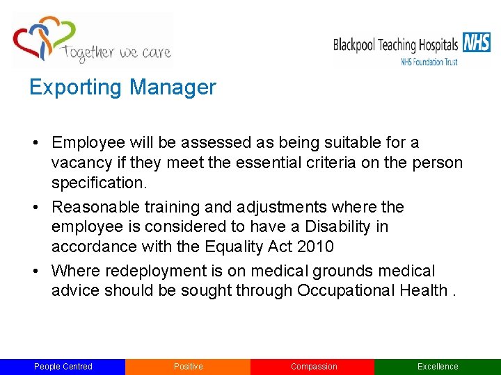 Exporting Manager • Employee will be assessed as being suitable for a vacancy if Exporting Manager • Employee will be assessed as being suitable for a vacancy if