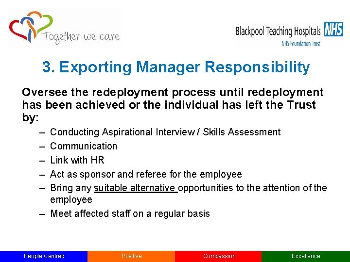 3. Exporting Manager Responsibility Oversee the redeployment process until redeployment has been achieved or 3. Exporting Manager Responsibility Oversee the redeployment process until redeployment has been achieved or