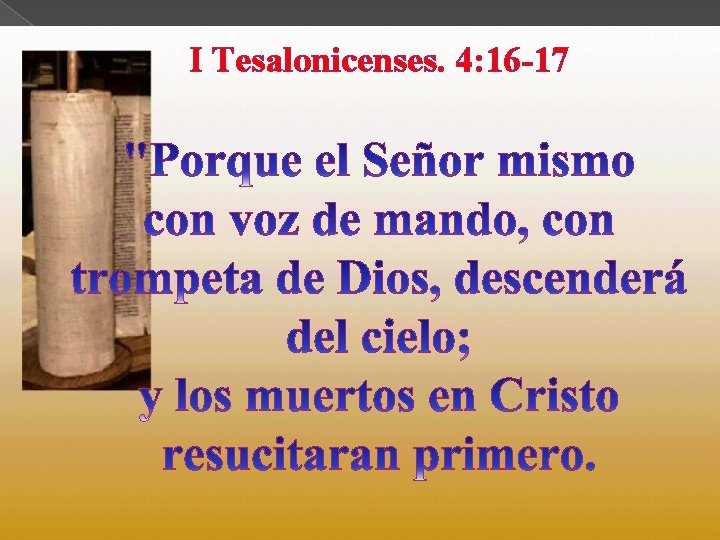 I Tesalonicenses. 4: 16 -17 