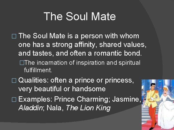 The Soul Mate � The Soul Mate is a person with whom one has