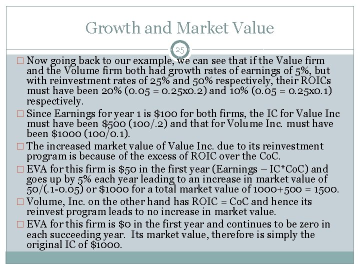 Growth and Market Value 25 � Now going back to our example, we can