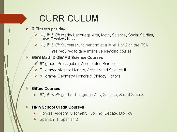 CURRICULUM Ø 6 Classes per day Ø 6 th, 7 th & 8 th