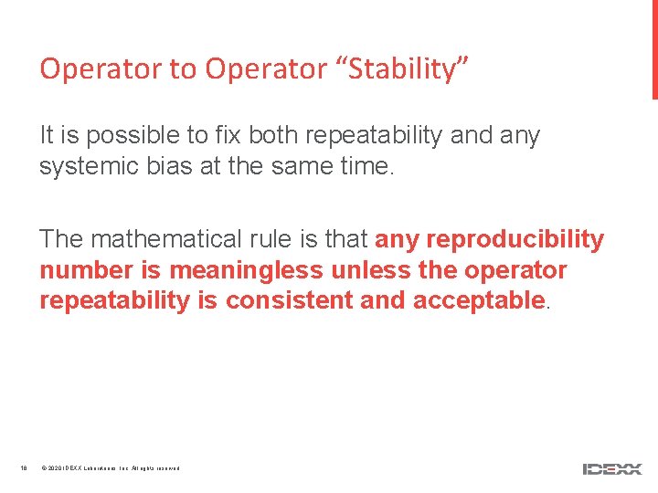 Operator to Operator “Stability” It is possible to fix both repeatability and any systemic