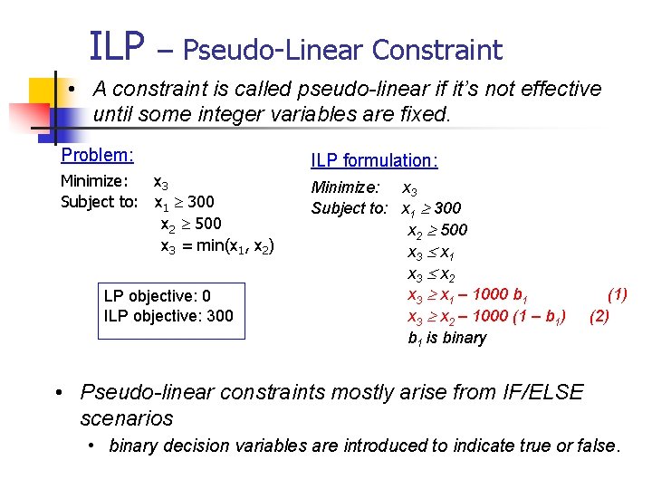 ILP – Pseudo-Linear Constraint • A constraint is called pseudo-linear if it’s not effective