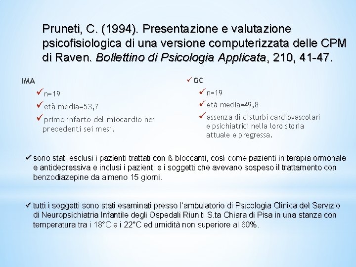 Pruneti, C. (1994). Presentazione e valutazione psicofisiologica di una versione computerizzata delle CPM di Pruneti, C. (1994). Presentazione e valutazione psicofisiologica di una versione computerizzata delle CPM di
