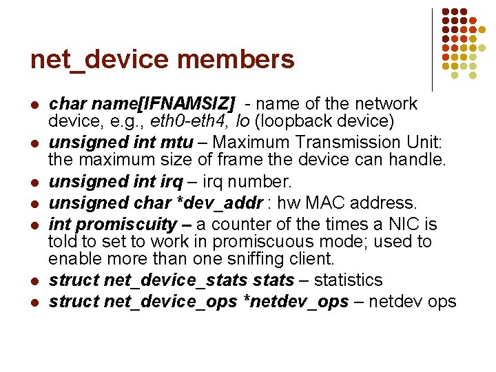 net_device members l l l l char name[IFNAMSIZ] - name of the network device,