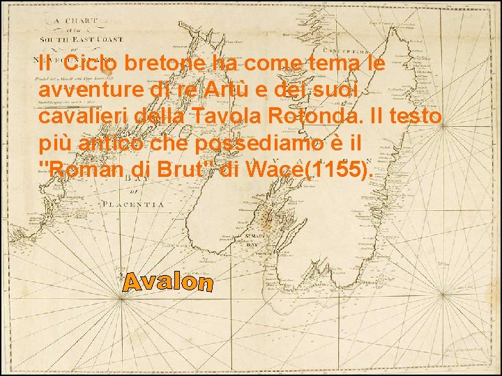 Il Ciclo bretone ha come tema le avventure di re Artù e dei suoi