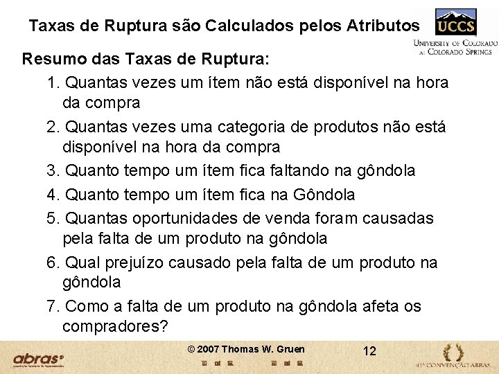 Taxas de Ruptura são Calculados pelos Atributos Resumo das Taxas de Ruptura: 1. Quantas Taxas de Ruptura são Calculados pelos Atributos Resumo das Taxas de Ruptura: 1. Quantas