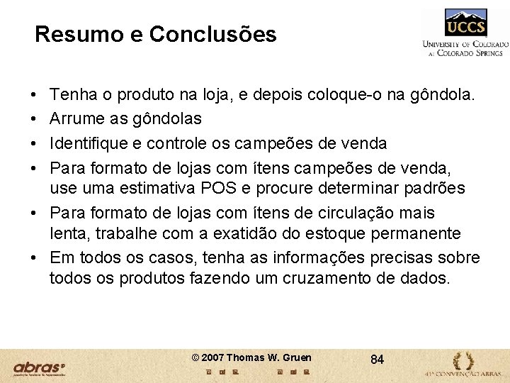 Resumo e Conclusões • • Tenha o produto na loja, e depois coloque-o na Resumo e Conclusões • • Tenha o produto na loja, e depois coloque-o na