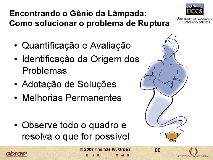 Encontrando o Gênio da Lâmpada: Como solucionar o problema de Ruptura • Quantificação e Encontrando o Gênio da Lâmpada: Como solucionar o problema de Ruptura • Quantificação e